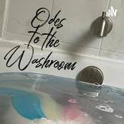 Podcast Odes to the Washroom