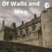 Podcast Of Walls and Men