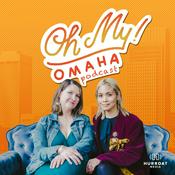 Podcast Oh My! Omaha