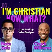 Podcast Ok, I'm Christian Now What?