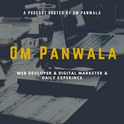 Podcast Om Panwala Show | Web Devloper | Digital Marketer Podcast