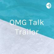 Podcast OMG Talk Trailor