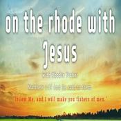 Podcast On The Rhode with Jesus with Rhodie Fisher