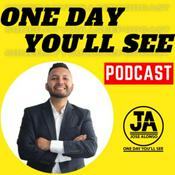 Podcast One Day You’ll See Podcast