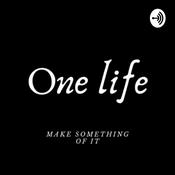Podcast One life