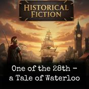 Podcast One of the 28th - a Tale of Waterloo