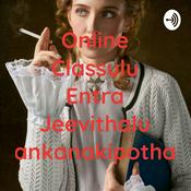 Podcast Online Classulu Entra Jeevithalu Sankanakipothay