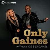 Podcast Only Gaines with Janice & EJ Gaines