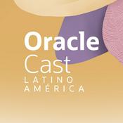 Podcast Oracle Cast Latinoamérica