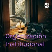 Podcast Organización Institucional