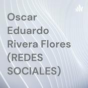 Podcast Oscar Eduardo Rivera Flores (REDES SOCIALES)