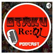 Podcast Otaku Reql