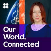 Podcast Our World, Connected
