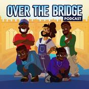 Podcast Over The Bridge Podcast