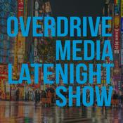 Podcast Overdrive Media Latenight Show