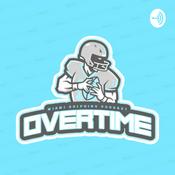 Podcast Overtime: The Miami Dolphins Show