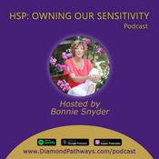 Podcast HSP: Owning Our Sensitivity with Bonnie Snyder