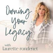 Podcast Owning Your Legacy