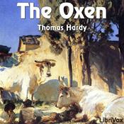 Podcast Oxen, The by Thomas Hardy (1840 - 1928)