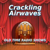 Podcast Crackling Airwaves Old Time Radio