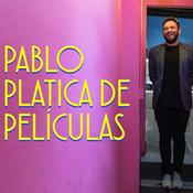 Podcast Pablo Platica de Películas