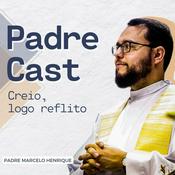 Podcast PadreCast: Creio, logo reflito