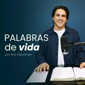 Podcast Palabras de vida por Rick Giacoman