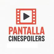 Podcast PANTALLA CINESPOILERS
