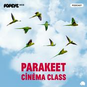 Podcast PARAKEET CINEMA CLASS