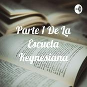 Podcast Parte 1 De La Escuela Keynesiana