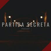Podcast Partida Secreta