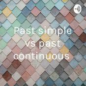 Podcast Past simple vs past continuous