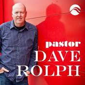 Podcast Pastor Dave Rolph at Pacific Hills