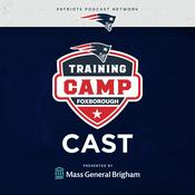 Podcast Patriots Training Camp Cast