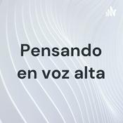 Podcast Pensando en voz alta