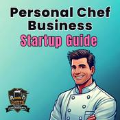Podcast Personal Chef Business Startup Guide