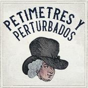 Podcast Petimetres y Perturbados