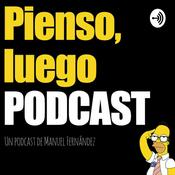 Podcast Pienso Luego Podcast