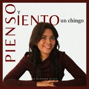 Podcast pienso y siento un chingo