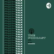 Podcast Pillow Talk with Blac Cousins