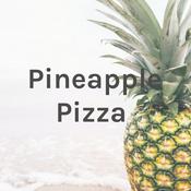 Podcast Pineapple Pizza