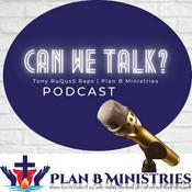 Podcast Can We Talk - Tony RuQusS Raps | Plan B Ministries | Official Spotify Podcast