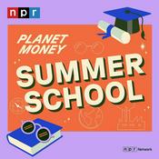 Podcast Planet Money Summer School