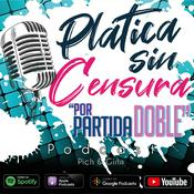 Podcast Platica sin Censura