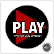 Podcast PLAY! Dany Jimenez