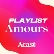 Podcast Playlists amours - les podcasts qui parlent de relations