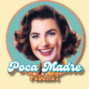 Podcast Poca Madre Podcast