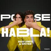 Podcast Poco se Habla! Briten y Xuso Jones