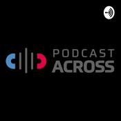 Podcast Podcast ACROSS