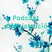 Podcast Podcast administración